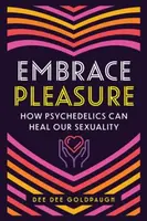 Embrace Pleasure - Dee Dee Goldpaugh