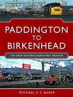 Paddington to Birkenhead - Michael Baker