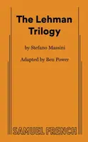 The Lehman Trilogy - Stefano Massini, Ben Power