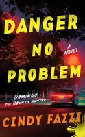 Danger No Problem - Cindy Fazzi
