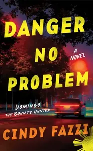 Danger No Problem - Cindy Fazzi
