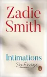 Intimations : Six Essays - Zadie Smithová