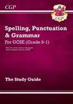 GCSE Spelling, Punctuation and Grammar Study Guide - CGP Books