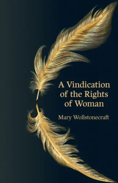 A Vindication of the Rights of Woman (Hero Classics) - Wollstonecraft Mary