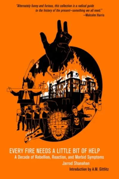 Every Fire Needs a Little Help - Jarrod Shanahan