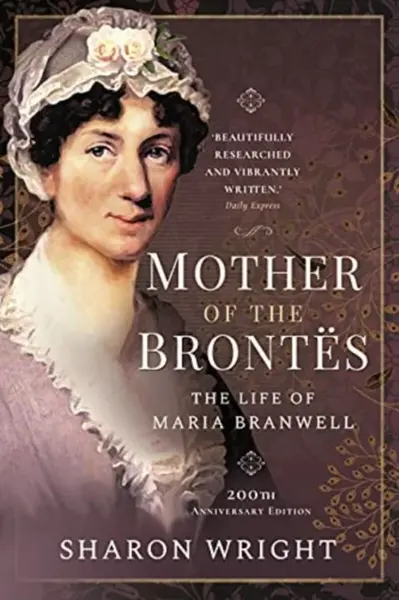 Mother of the Brontes - Sharon Wright