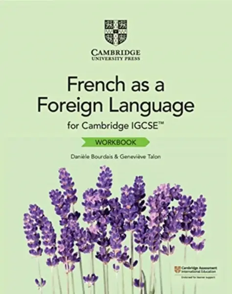 Cambridge IGCSEâ„¢ French as a Foreign Language Workbook - Daniele Bourdais, Genevieve Talon