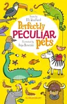 Perfectly Peculiar Pets - Elli Woollardová