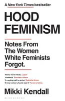 Hood Feminism - Mikki Kendall