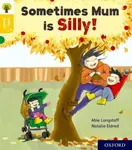 Oxford Reading Tree Story Sparks: Oxford Level 5: Sometimes Mum is Silly - Abie Longstaff