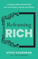 Reframing Rich - Jessica Meehan, Steve Coughran