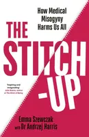 The Stitch-Up - Dr Andrzej Harris, Emma Szewczak
