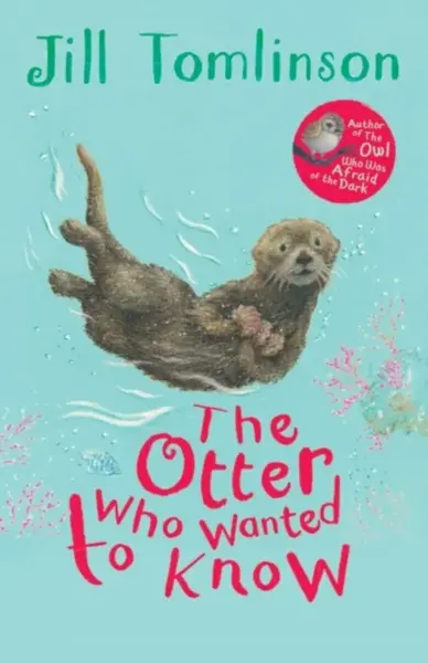 The Otter Who Wanted to Know - Jill Tomlinson