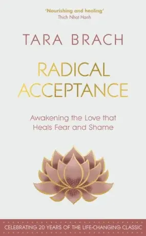 Radical Acceptance - Tara Brach