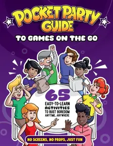 The Pocket Party Guide to Games on the Go - Julian Stewart