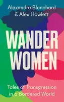 Wander Women - Alex Howlett, Alexandra Blanchard