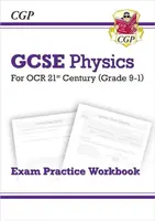 GCSE Physics: OCR 21st Century Exam Practice Workbook - CGP Books