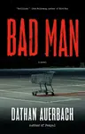 Bad Man - Dathan Auerbach