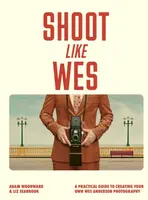 Shoot Like Wes - Adam Woodward