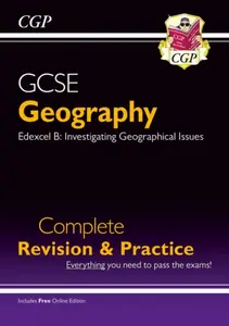 GCSE Geography Edexcel B Complete Revision & Practice includes Online Edition - CGP Books