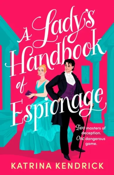 A Lady's Handbook of Espionage - Katrina Kendrick