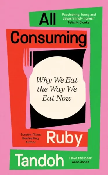 All Consuming - Ruby Tandoh