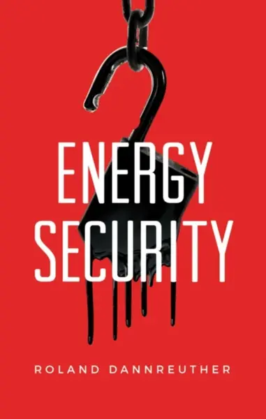 Energy Security - Roland  Dannreuther