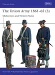 The Union Army 1861â€“65 (3) - Ron Field