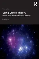Using Critical Theory - Lois  Tyson