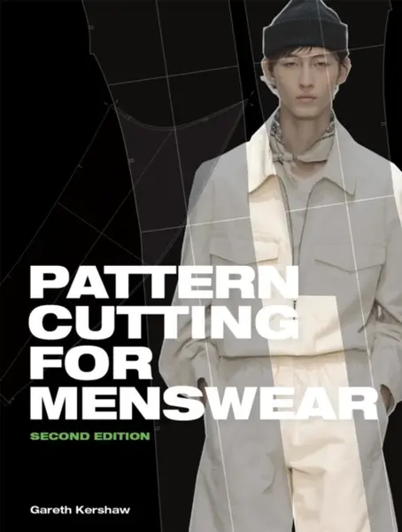 Pattern Cutting for Menswear Second Edition - Gareth Kershaw