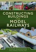 Constructing Buildings for Model Railways - David Ashwood