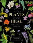 100 Plants That Heal - FrancOis Couplan, Pierre and DeLia Vignes, GeRard Debuigne