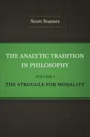 The Analytic Tradition in Philosophy, Volume 3 - Scott Soames