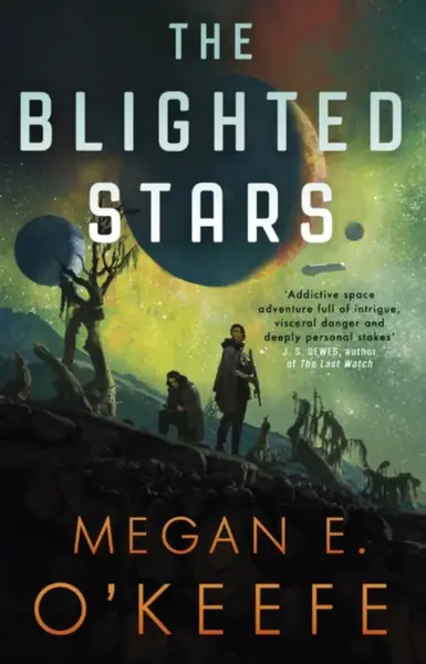 The Blighted Stars - Megan E. O'Keefe