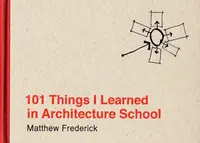101 Things I Learned in Architecture School - Frederick Matthew