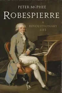 Robespierre - Peter McPhee