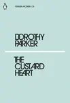 The Custard Heart - Dorothy Parker