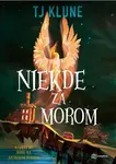 Niekde za morom - TJ Klune