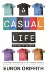 A Casual Life - Euron Griffith