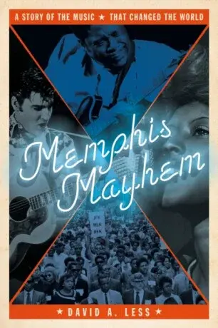 Memphis Mayhem - David A. Less