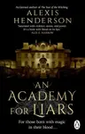 An Academy for Liars - Alexis Henderson