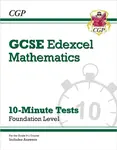 GCSE Maths Edexcel 10-Minute Tests - Foundation (includes Answers) - CGP Books