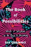 The Book of Possibilities - Bee Quammie
