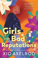 Girls with Bad Reputations - Xio Axelrod