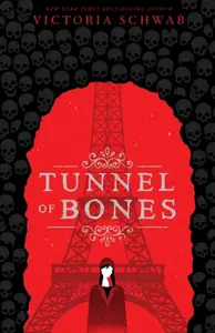 Tunnel of Bones (City of Ghosts #2) - Victoria E. Schwabová