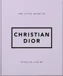 The Little Guide to Christian Dior - OH