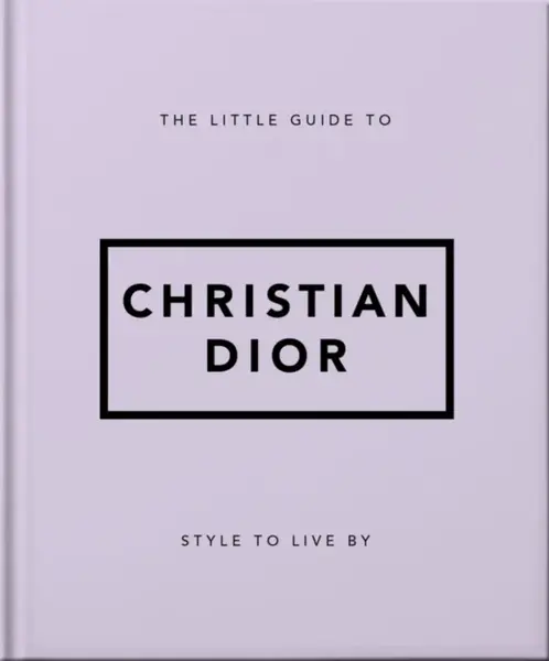The Little Guide to Christian Dior - OH