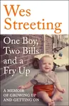One Boy, Two Bills and a Fry Up - Wes Streeting