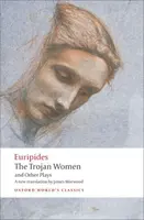 The Trojan Women and Other Plays - Eurípidés