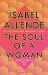 The Soul of a Woman - Isabel Allende